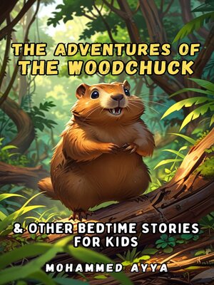 cover image of The Adventures of the Woodchuck